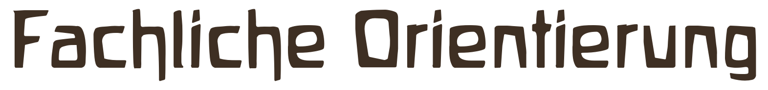 Fachliche Orientierung